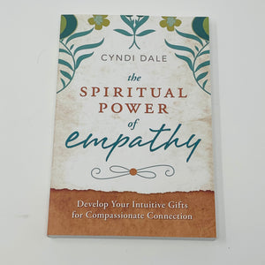 The Spiritual Power of Empathy by Cyndi Dale