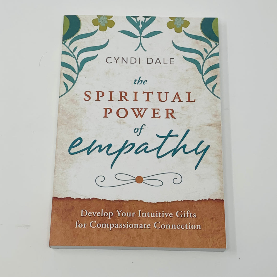 The Spiritual Power of Empathy by Cyndi Dale