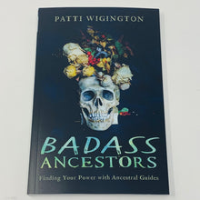 Load image into Gallery viewer, Badass Ancestors by Patti Wiginton
