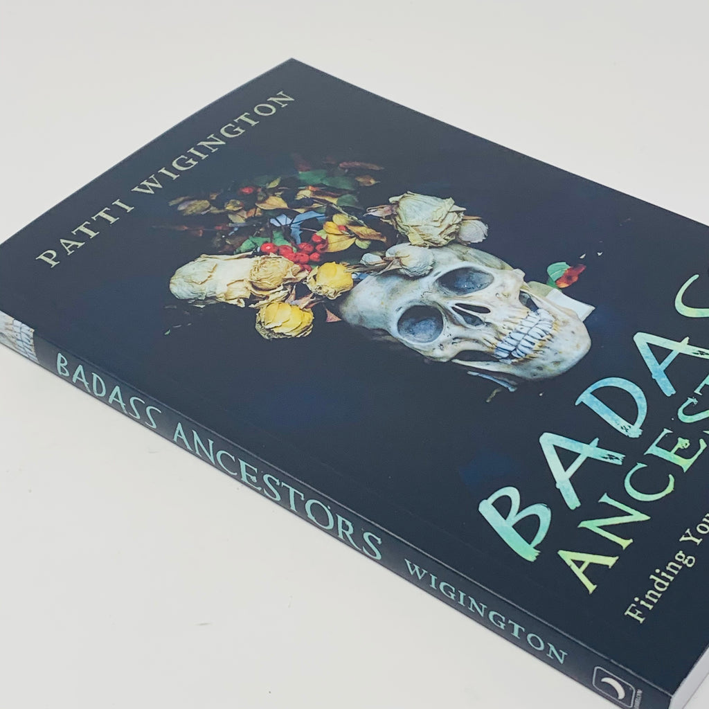 Badass Ancestors by Patti Wiginton