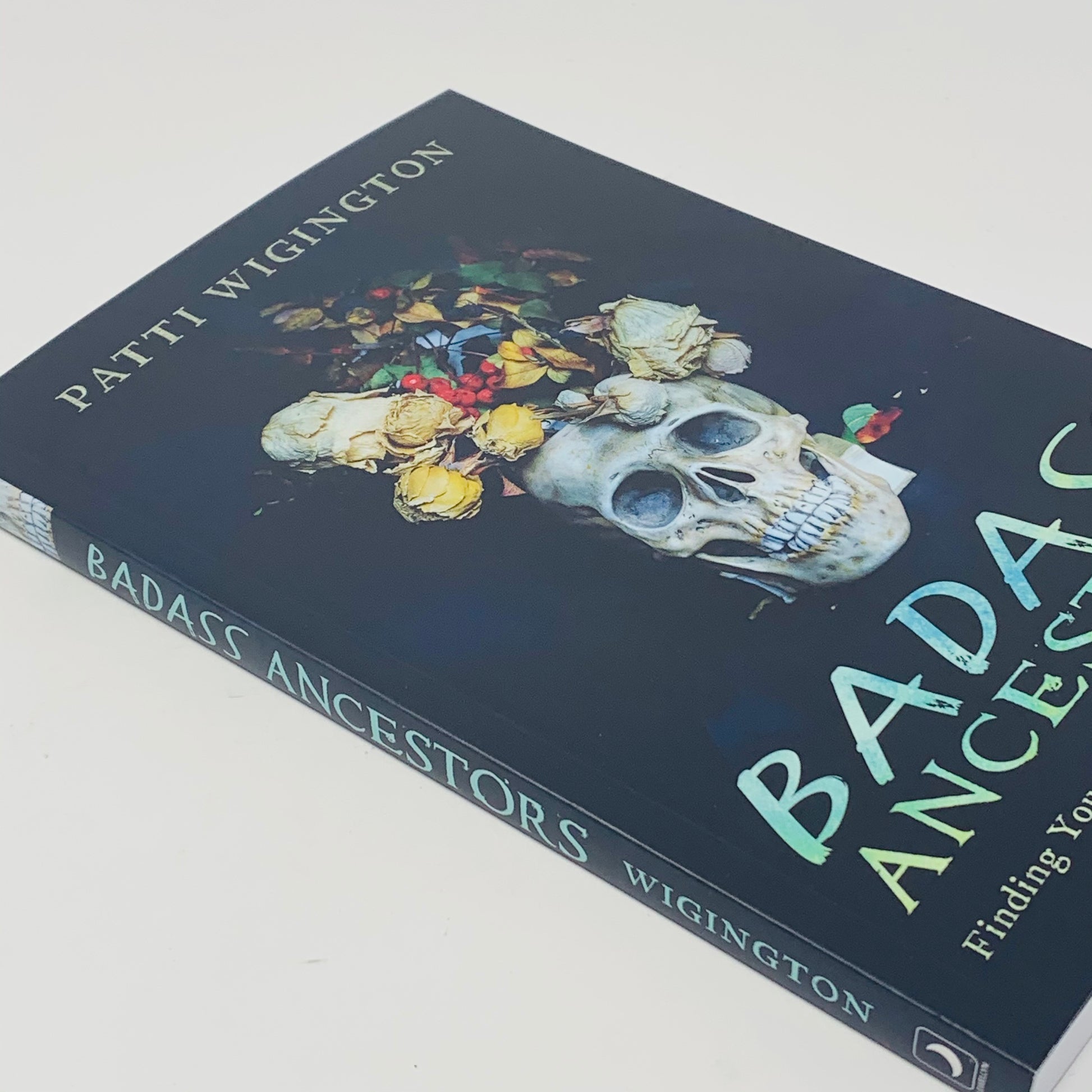 Badass Ancestors by Patti Wiginton