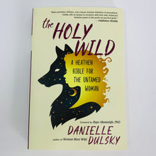 Load image into Gallery viewer, Holy Wild by Danielle Dulsky
