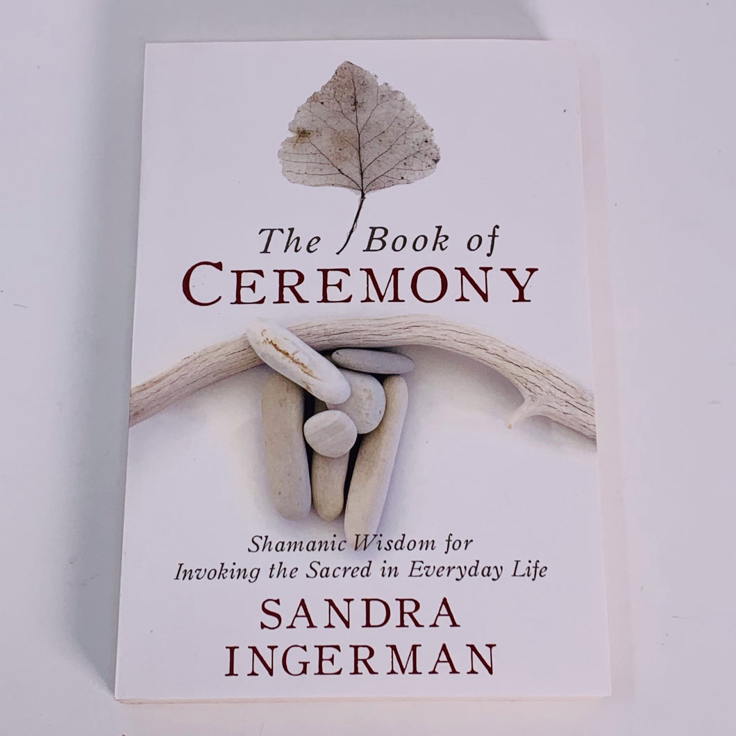 The Book of Ceremony by Sandra Ingerman